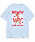 Howdy from the coast T-shirt