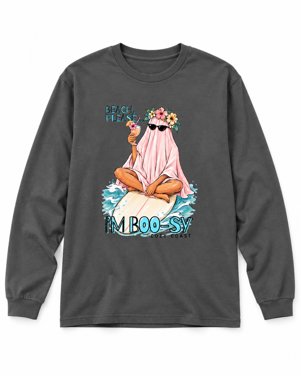 Beach please, I’m BOO-zy long sleeve T-Shirt