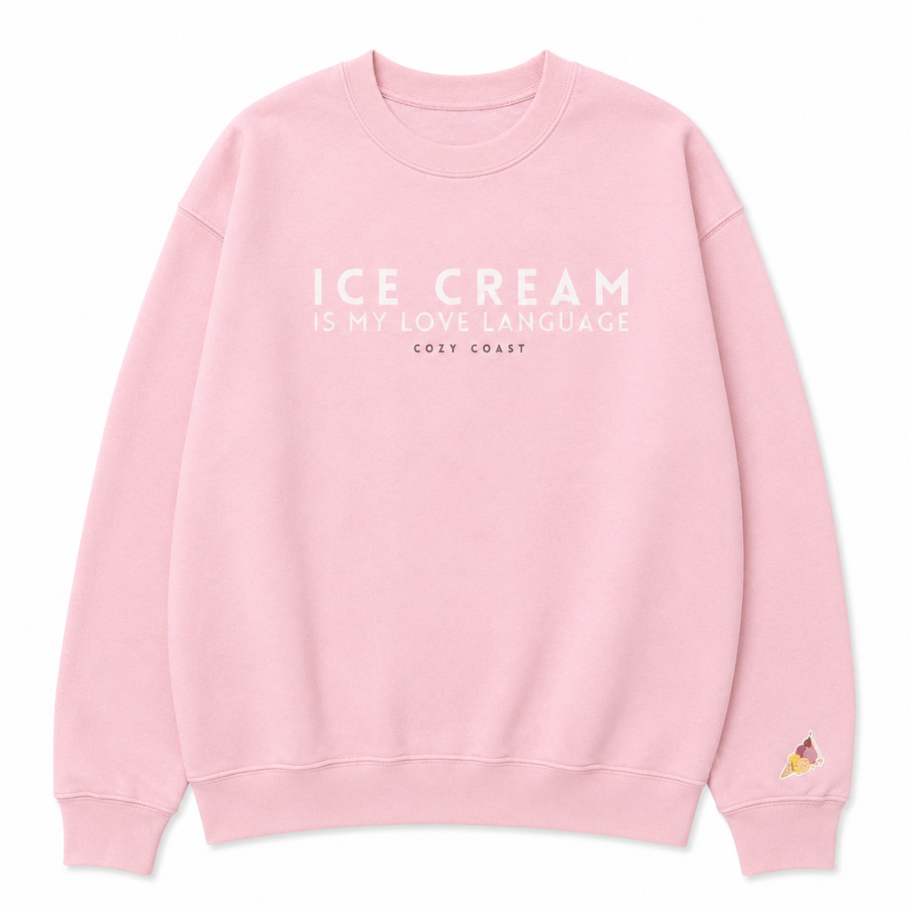 Ice cream is my love language Sweatshirt