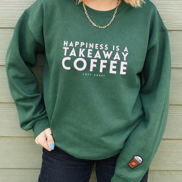 Happiness is a takeaway coffee Sweatshirt
