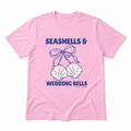 Seashells and wedding bells T-shirt